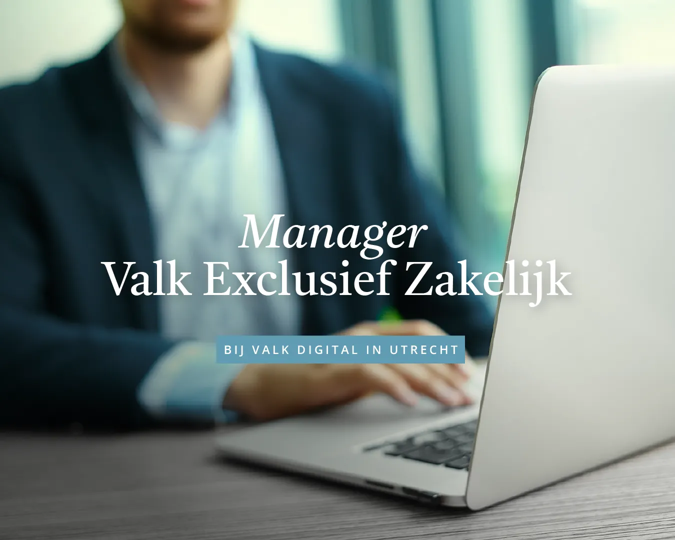 Manager Valk Exclusief Zakelijk 